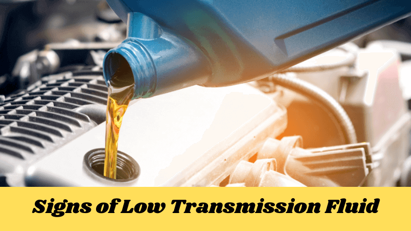 How To Know If Your Transmission Fluid Is Low Signs Of Low Transmission Fluid - A Complete Guide