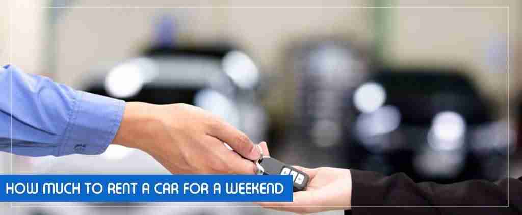 How Much To Rent Car For Weekend