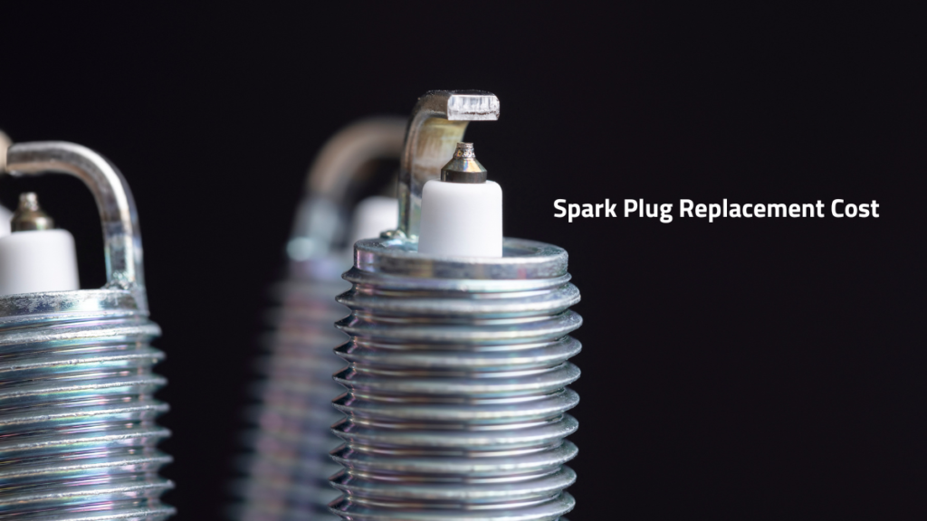 Average Cost For Spark Plug Replacement