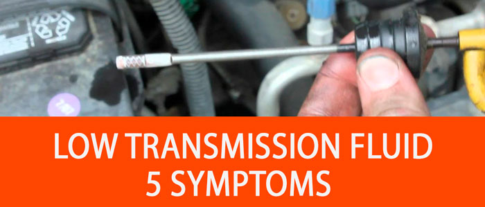 How To Know If My Transmission Fluid Is Low Symptoms Of Low Transmission Fluid In Automatic Transmission