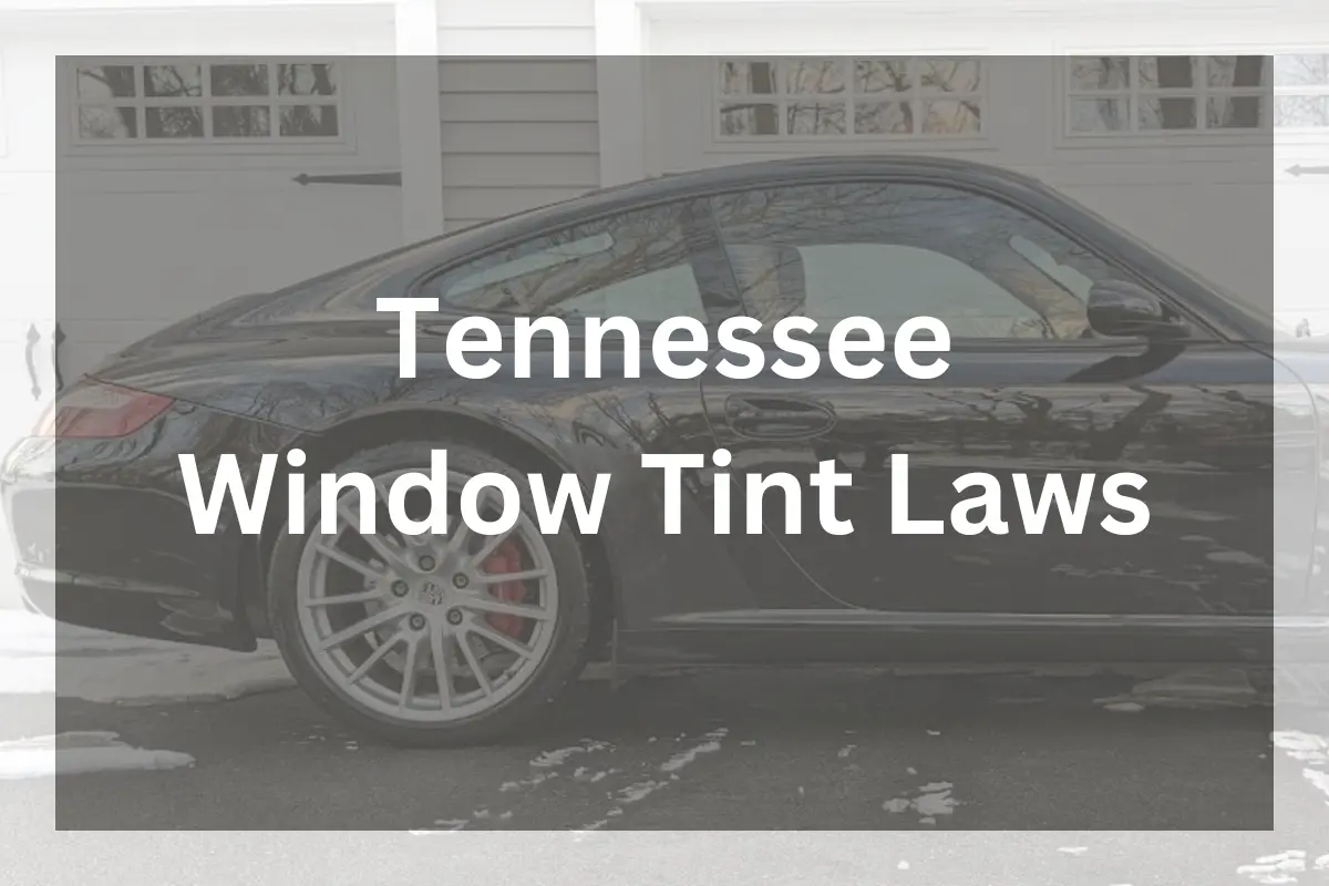 What Is Legal Tint In Tennessee