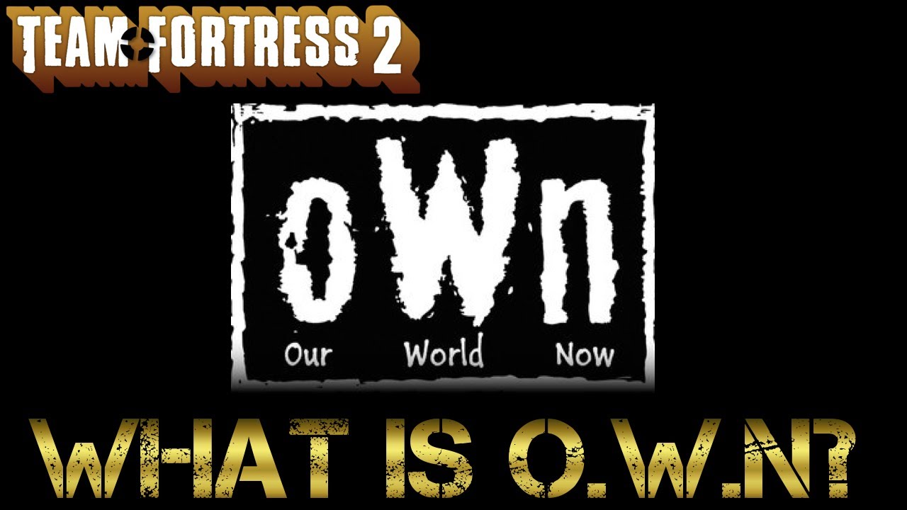 What Does O W N Mean
