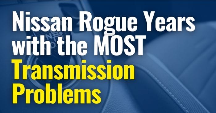 Nissan Rogue Transmission Problems Years