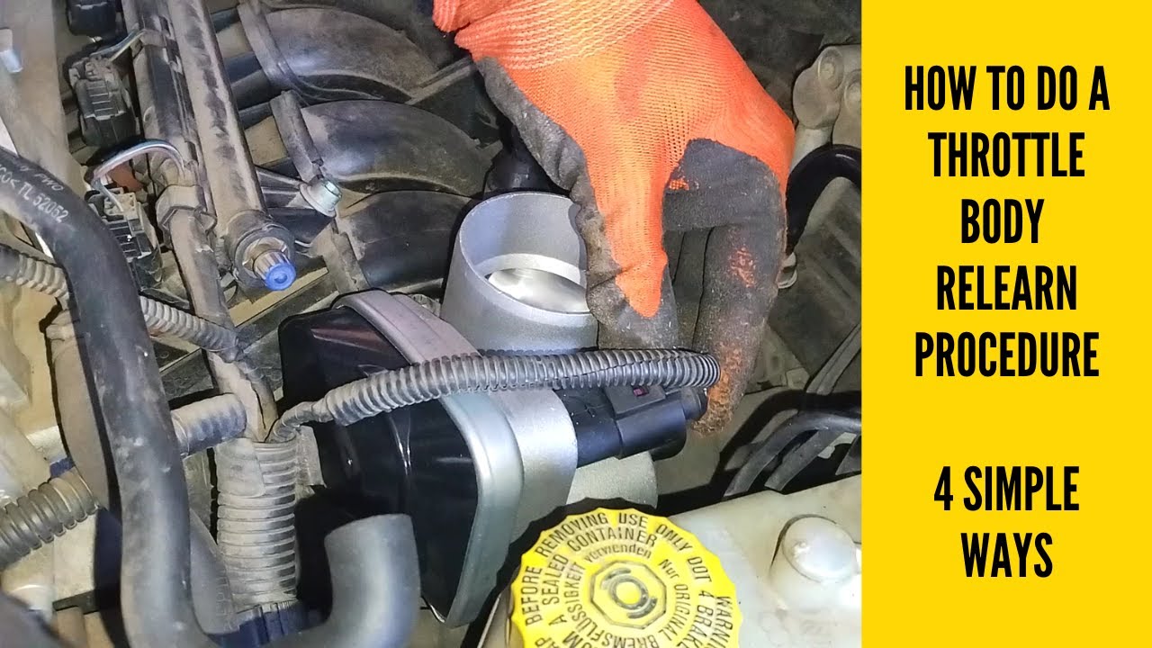 How To Do A Throttle Body Relearn Throttle Body Relearn Procedures-4 Ways You Can Do It - YouTube