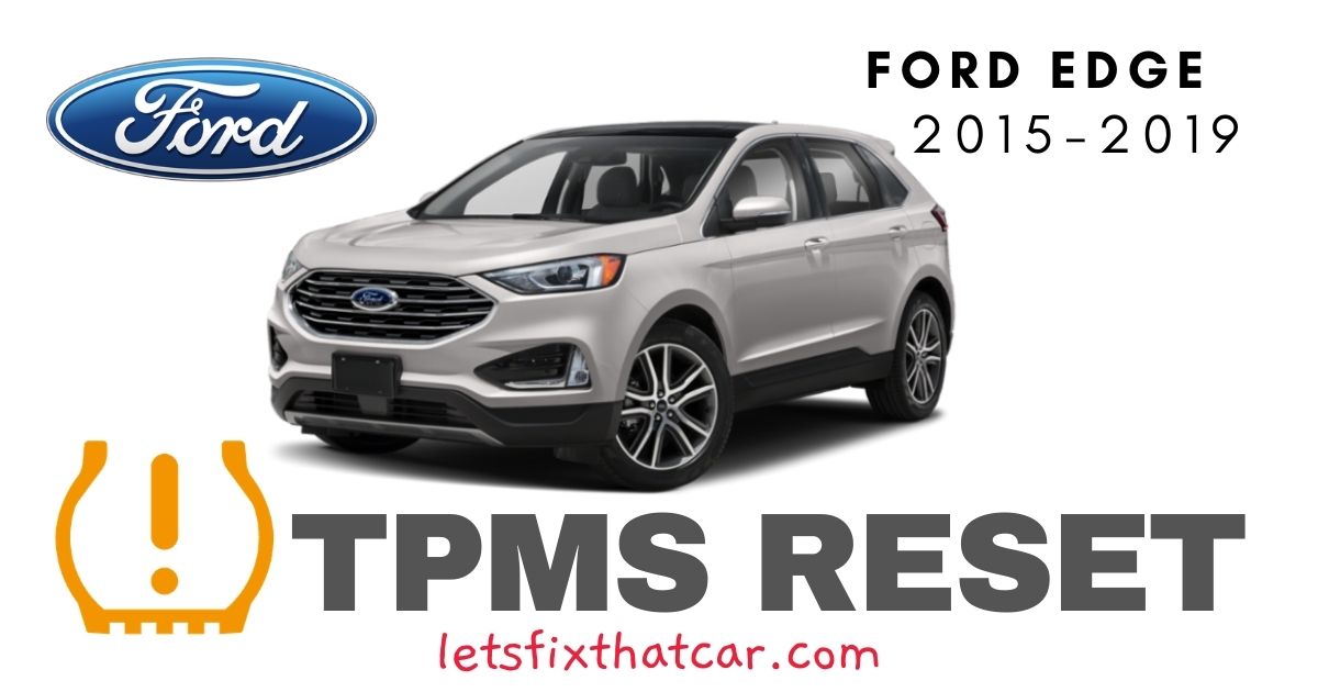 2015 Ford Edge Tire Pressure Sensor Reset