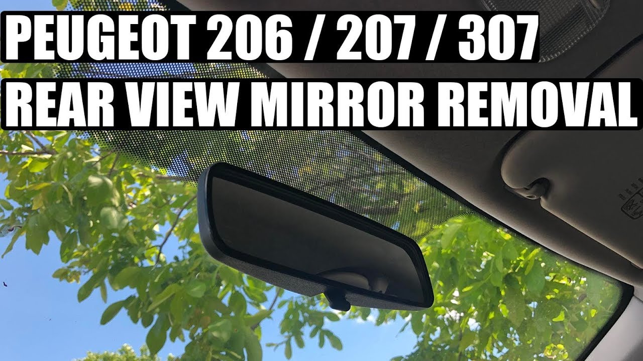 How To Remove Rear View Mirror From Button TUTORIAL: How to remove / replace rear view mirror on Peugeot 206, 207