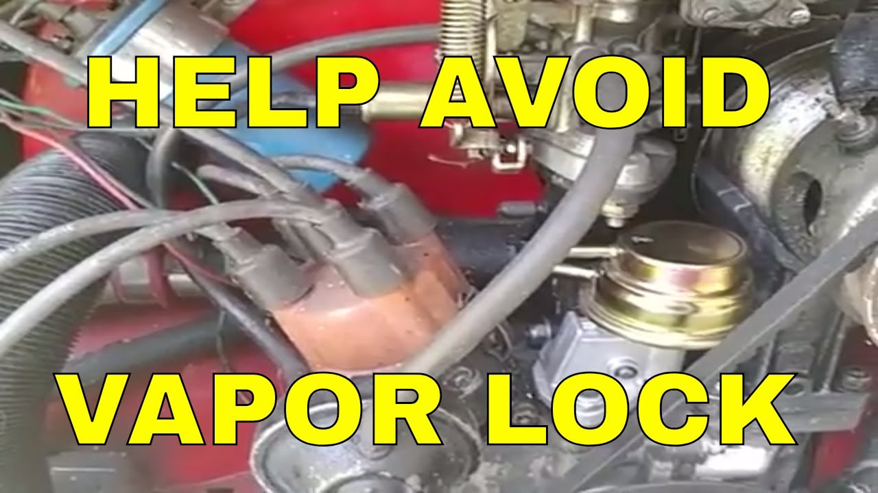 How To Fix A Vapor Locked Car What Causes A Car To Vapor Lock