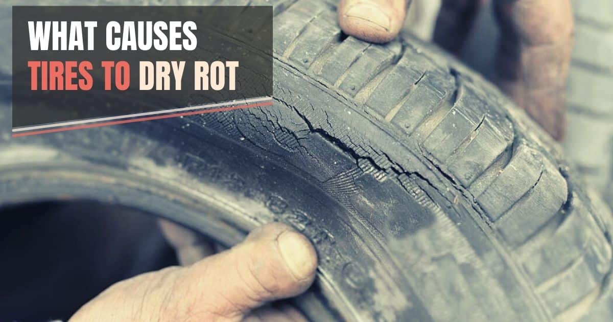 What Causes A Tire To Dry Rot