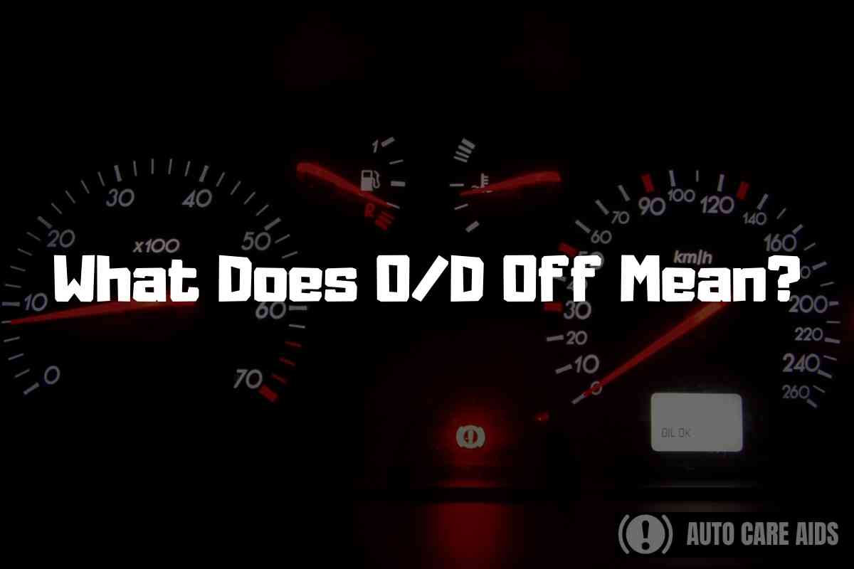 What Does O D Off Mean In A Car