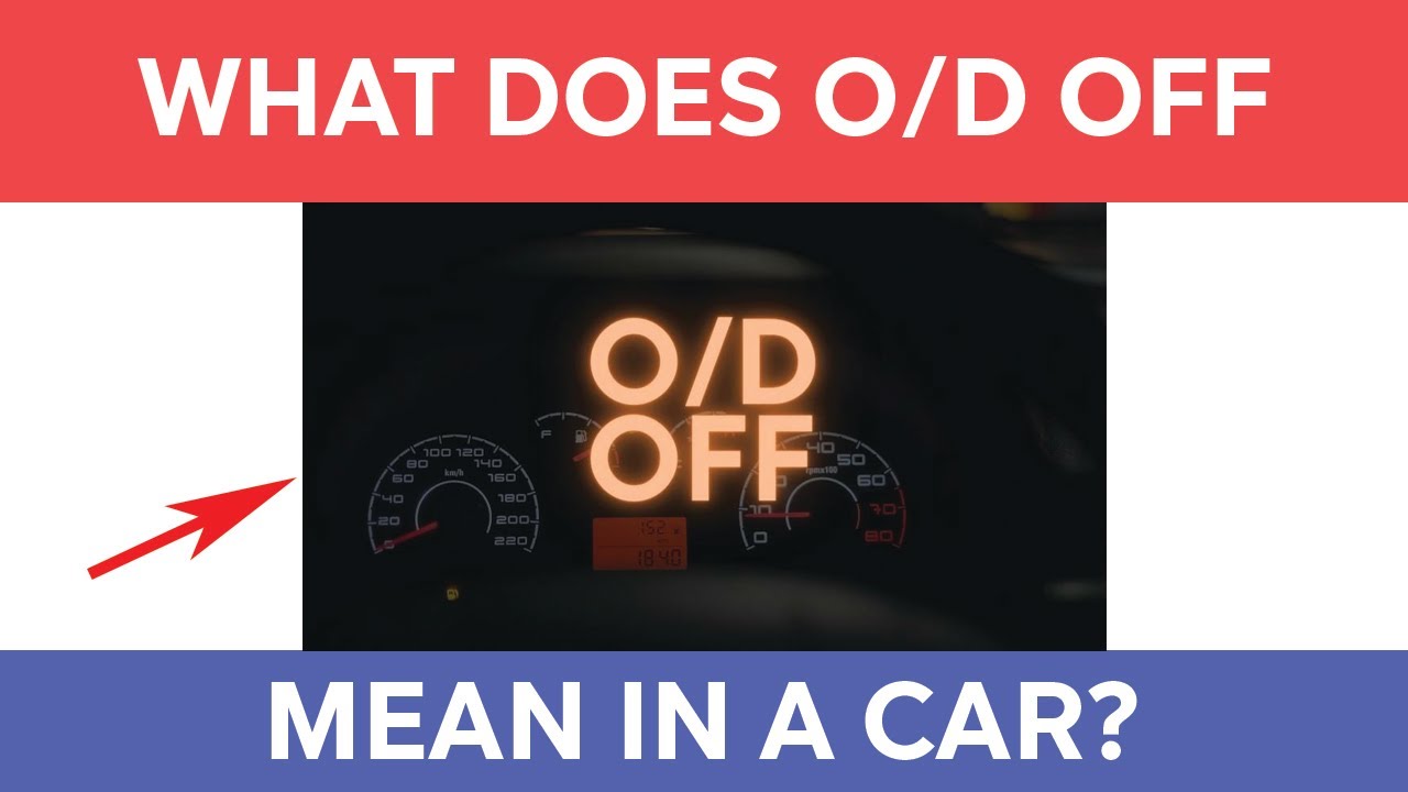 What Does O/d Off Mean In My Car