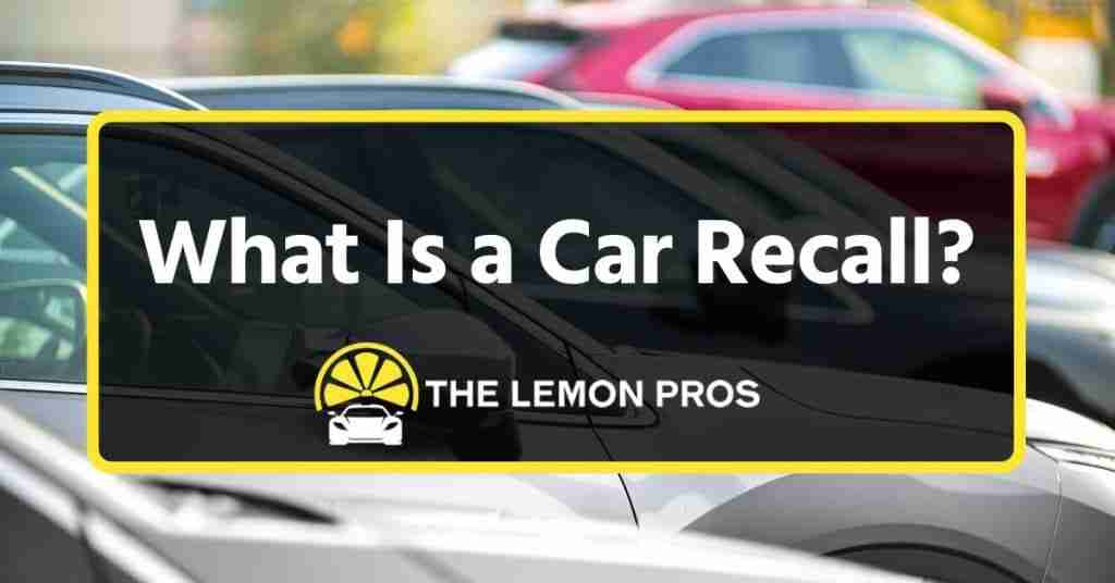 Whats A Recall On A Car