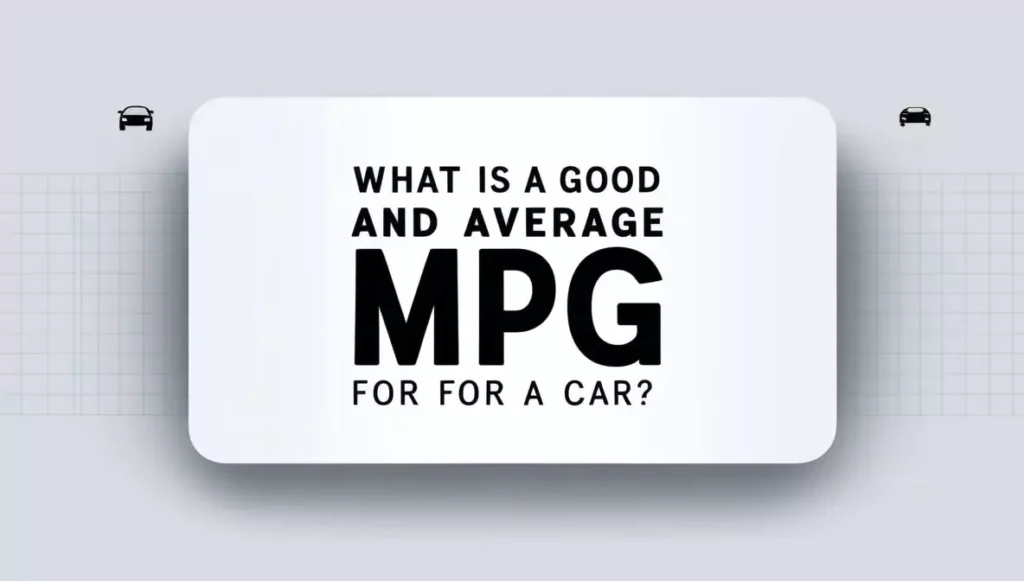 What's Good Mpg For A Car