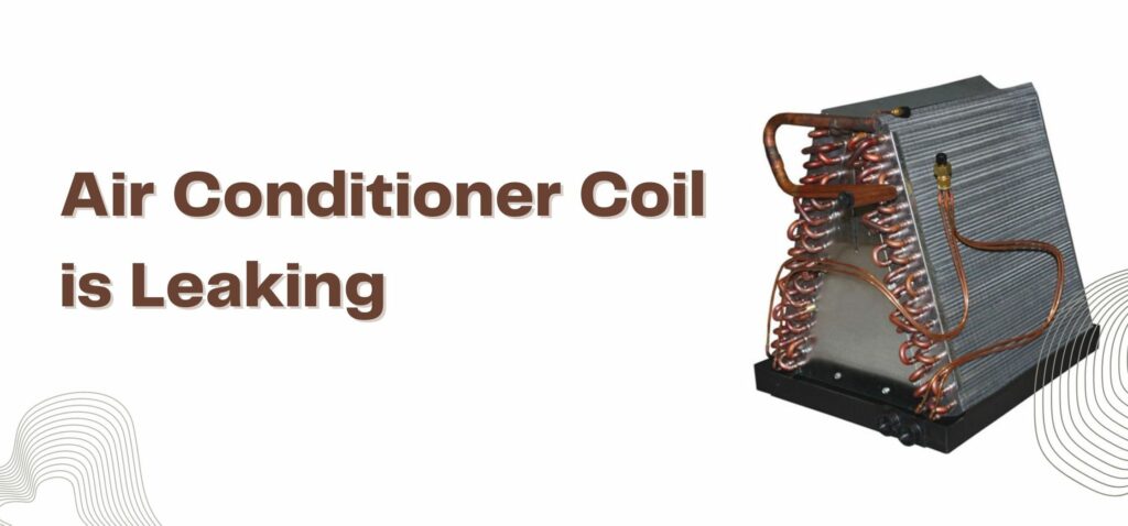 How To Fix A Leak In Air Conditioner Coil