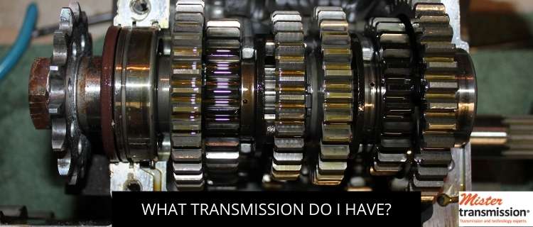 How To Find Out Which Transmission I Have