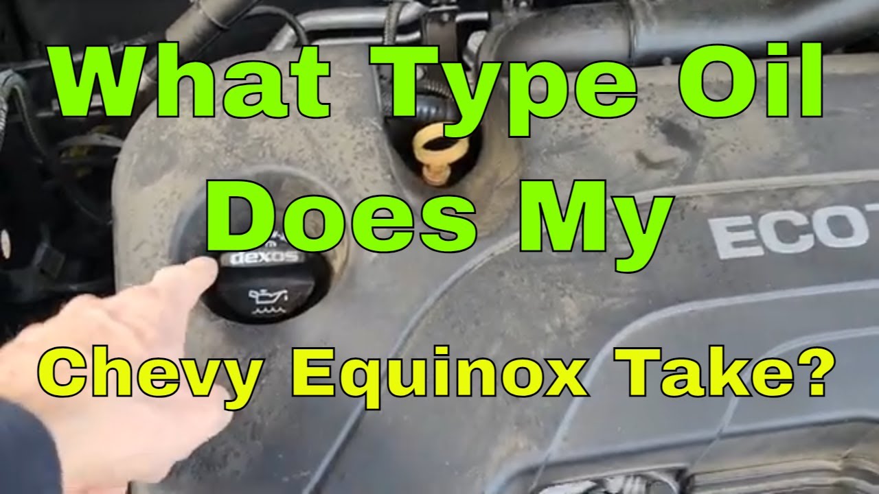 How Much Oil Does A 2020 Chevy Equinox Take