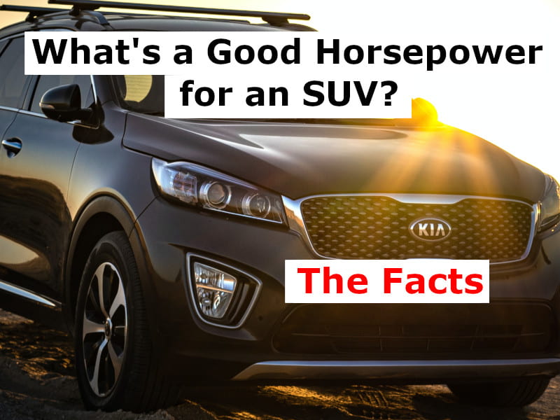 What Is Good Horsepower For A Suv
