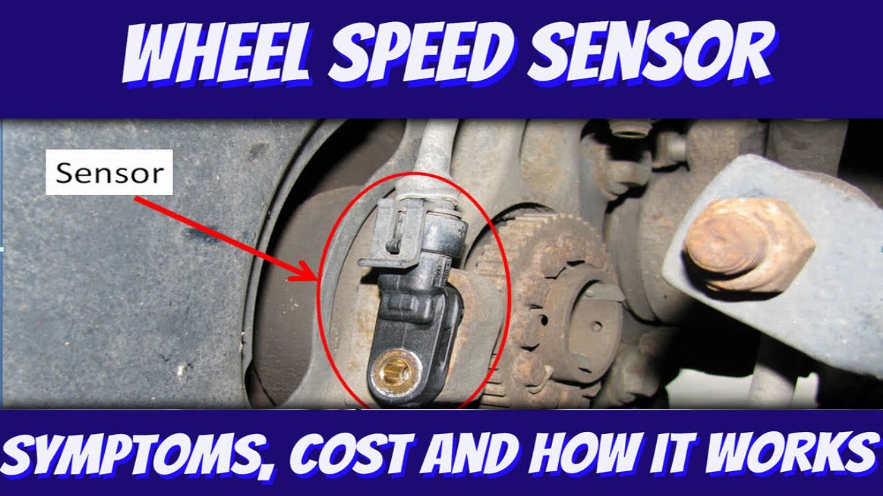 How To Reset Wheel Speed Sensor Wheel Speed Sensor Replacement Cost, How it Works, Symptoms, and More