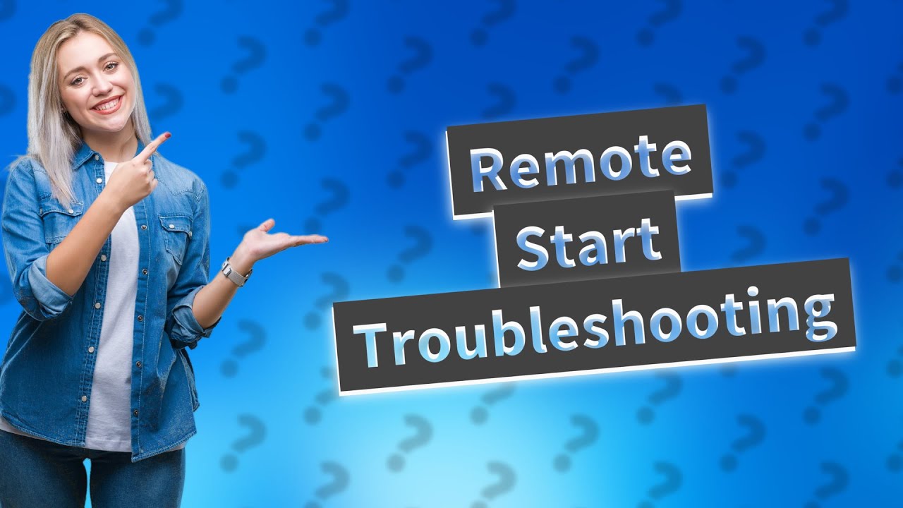 Why Wont My Remote Start Work