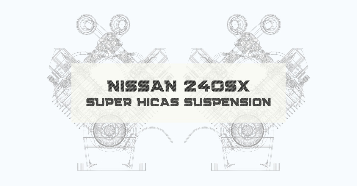 Nissan 240SX - Super HICAS Suspension