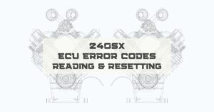 240SX ECU Error Codes: Reading and Resetting