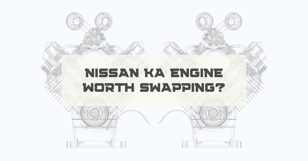 Is the Nissan KA Engine Worth Swapping?