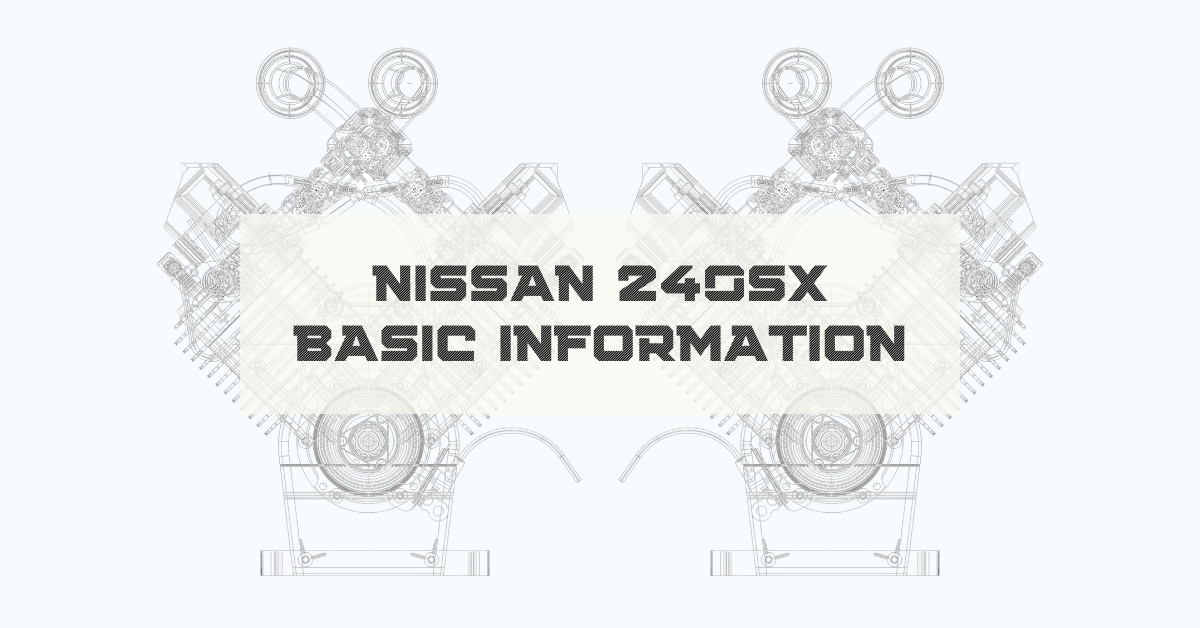 Nissan 240SX Basic Information