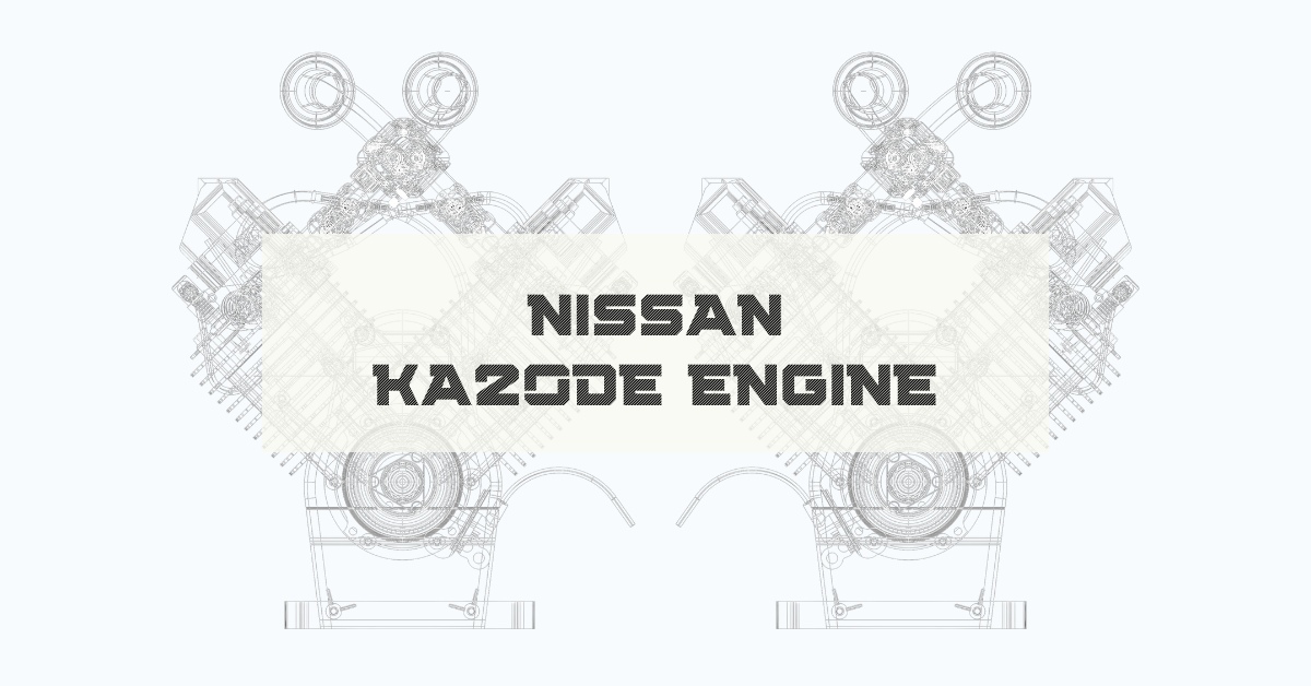 Nissan KA20DE Engine | All You Need to Know