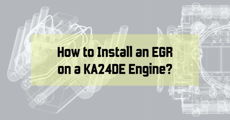 How to Install an EGR on a KA24DE Engine