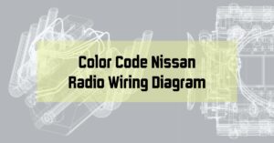 Color Code Nissan Radio Wiring Diagram