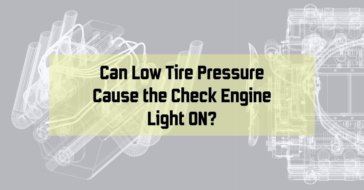 Can Low Tire Pressure Cause the Check Engine Light ON?