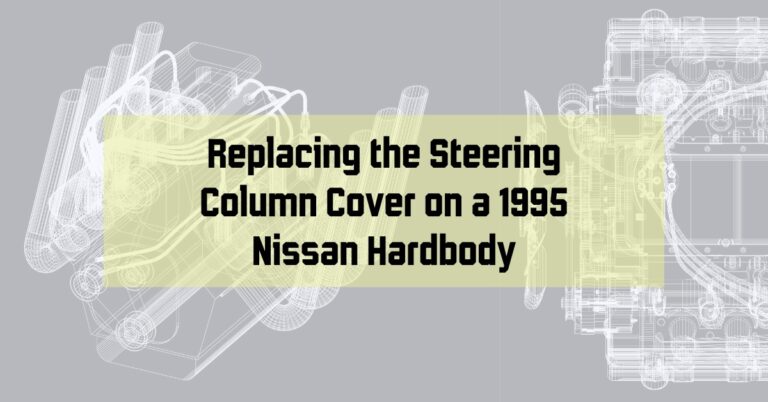 Replacing the Steering Column Cover on a 1995 Nissan Hardbody